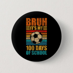 Chapa Redonda De 5 Cm Es mi día número 100 de clases de fútbol 100 días