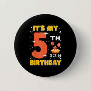 Chapa Redonda De 5 Cm Es mi quinto cumpleaños Pi Day Math 5 años niños G