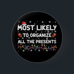 Chapa Redonda De 5 Cm Es Muy Probable Que Organice Todas Las Xmas Presen<br><div class="desc">Es Muy Probable Que Organice Todas Las Xmas Presentadas</div>