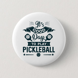 Chapa Redonda De 5 Cm Es un buen día para jugar Pickleball
