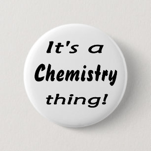 Chapa Redonda De 5 Cm ¡Es una cosa de la química! Diseño de la actitud