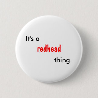 Chapa Redonda De 5 Cm Es una cosa del redhead