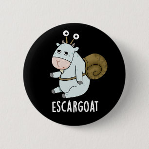 Chapa Redonda De 5 Cm Escar-goat Funny Caracol Francés Pun Dark BG