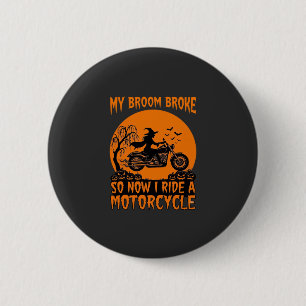 Chapa Redonda De 5 Cm Escoba Rompió Bruja De Halloween Motocicleta Murci