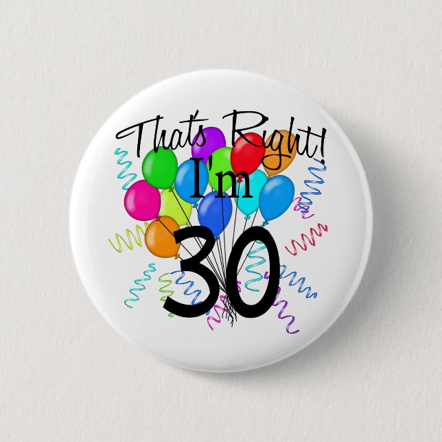 Chapa Redonda De 5 Cm Ése correcto que soy 30 - cumpleaños (Anverso)
