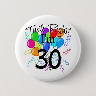 Chapa Redonda De 5 Cm Ése correcto que soy 30 - cumpleaños