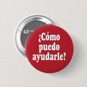Chapa Redonda De 5 Cm Español Cómo puedo ayudarte - Como puedo ayudarle
