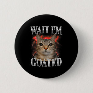 Chapa Redonda De 5 Cm Espera gato genial tonto meme de gato divertido ho