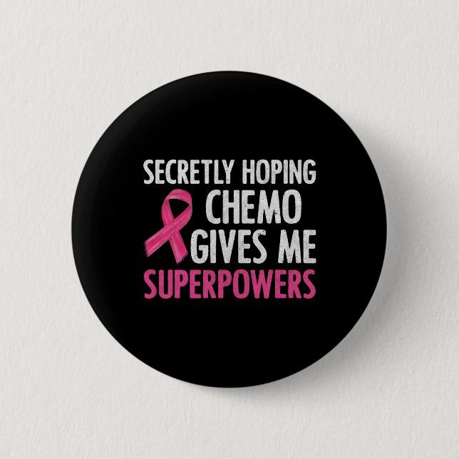 Chapa Redonda De 5 Cm Esperando secretamente que Chemo me dé un pecho co (Anverso)