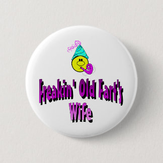 Chapa Redonda De 5 Cm Esposa de Freakin viejo Fart