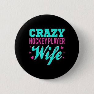 Chapa Redonda De 5 Cm Esposa loca del jugador de hockey Campo de hockey 