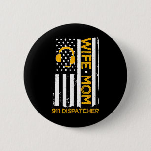 Chapa Redonda De 5 Cm Esposa Mamá Despachadora del 911 Bandera de EE. UU