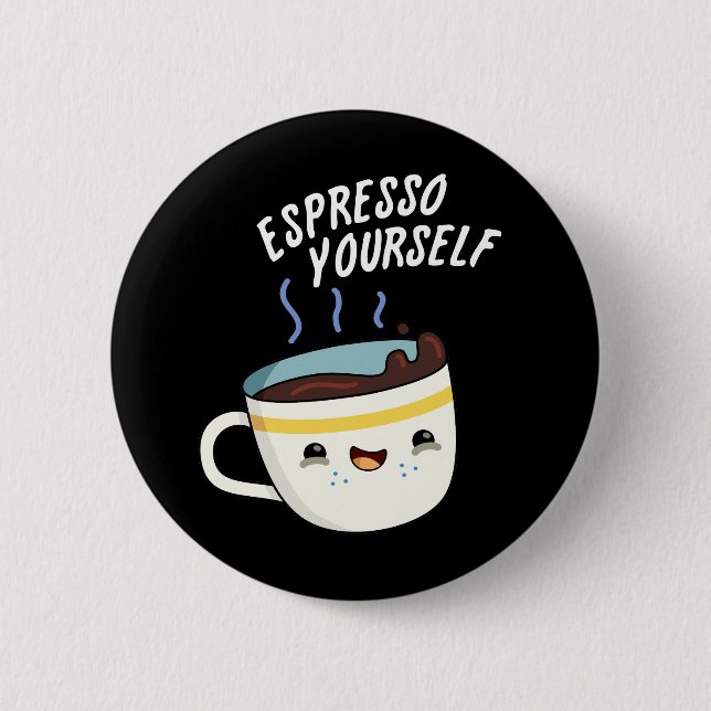 Chapa Redonda De 5 Cm Espresso tú mismo Gracioso café Pun (Anverso)