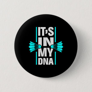 Chapa Redonda De 5 Cm Está En Mi Dna Badminton Shuttle Badminton P