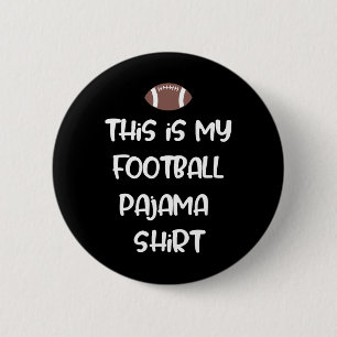 Chapa Redonda De 5 Cm Esta Es Mi Camisa De Pajama Para Los Jugadores