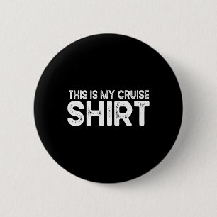 Chapa Redonda De 5 Cm Esta Es Mi Camiseta De Crucero Divertida Me Encant