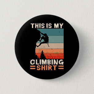 Chapa Redonda De 5 Cm Esta Es Mi Camiseta De Escalada Regalo Escalador D