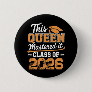 Chapa Redonda De 5 Cm Esta Reina lo Dominó Clase de 2026 Graduación