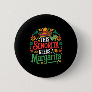 Chapa Redonda De 5 Cm Esta señorita necesita una margarita cinco de mayo