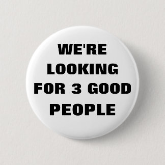 Chapa Redonda De 5 Cm ESTAMOS BUSCANDO a 3 BUENAS PERSONAS