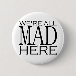 Chapa Redonda De 5 Cm Estamos todos enojados aquí