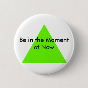 Chapa Redonda De 5 Cm Estar en el momento de los regalos de Zazzle del M