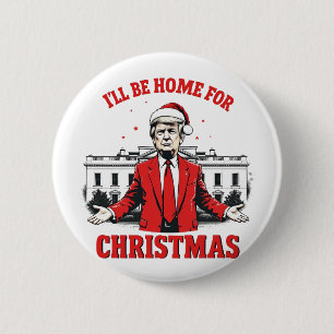 Chapa Redonda De 5 Cm Estaré en casa para la inauguración de Trump en Na
