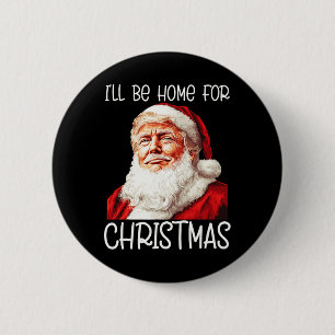 Chapa Redonda De 5 Cm Estaré en casa para los Navidades Santa Funny Trum