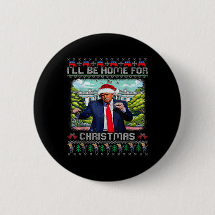 Chapa Redonda De 5 Cm Estaré en casa para Santa divertido Trump Navidad 