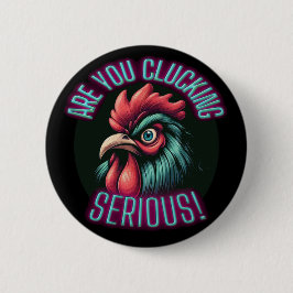 Chapa Redonda De 5 Cm ¿Estás Atrapando Pollo Grave?