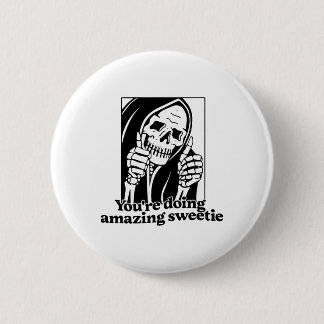 Chapa Redonda De 5 Cm Estás haciendo una deliciosa dulce1