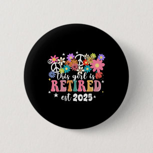 Chapa Redonda De 5 Cm Este Chica Está Retirado 2025 Retro Shirt Floral R
