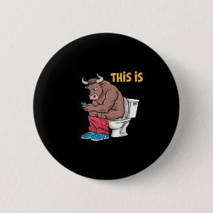 Chapa Redonda De 5 Cm Este Es Bullsht Funny Bull Toilet Humorous Cow Des