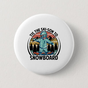 Chapa Redonda De 5 Cm Este Es El Ski-son Al Snowboard - Snowboard - Niev