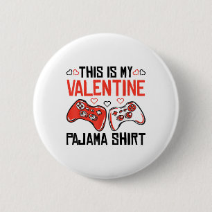 Chapa Redonda De 5 Cm Este Es Mi Chica De Valentine Pajama Shirt Gamer.