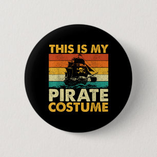 Chapa Redonda De 5 Cm Este Es Mi Disfraz Pirata - Buccaneer Freebooter
