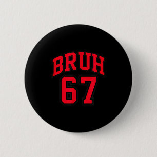 Chapa Redonda De 5 Cm Estilo de baloncesto Bruh número 67 Srt Bro jerga