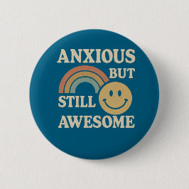 Chapa Redonda De 5 Cm Estilo retro "Ansioso pero todavía asombroso"