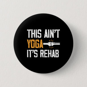 Chapa Redonda De 5 Cm Esto no es yoga es rehabilitación Cirugía de reemp