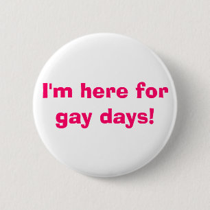 Chapa Redonda De 5 Cm ¡Estoy aquí por días gay!