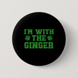 Chapa Redonda De 5 Cm Estoy Con El Ginger Yo El Ginger St Patricks Day R