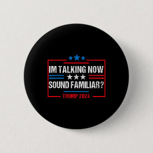 Chapa Redonda De 5 Cm Estoy hablando ahora votando Trump Elección Trump