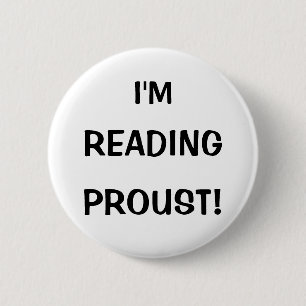 Chapa Redonda De 5 Cm ¡"Estoy leyendo Proust! "