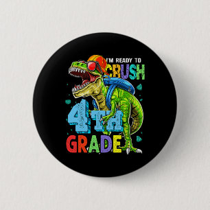 Chapa Redonda De 5 Cm Estoy listo para aplastar a los dinosaurios de cua