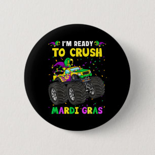 Chapa Redonda De 5 Cm Estoy listo para aplastar el Monstruo de Mardi Gra
