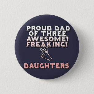 Chapa Redonda De 5 Cm Estoy Orgulloso Papá De Tres Increíbles Hijas Fría