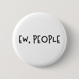 Chapa Redonda De 5 Cm Ew, People Funny Humor Introvert