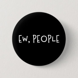 Chapa Redonda De 5 Cm Ew, People Funny Humor Introvert