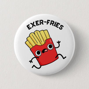 Chapa Redonda De 5 Cm Exer-fries Funny Fries Puns