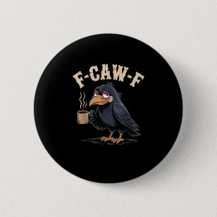 Chapa Redonda De 5 Cm F Caw F Café Cuervo Gótico Cuervo Divertido Hallow